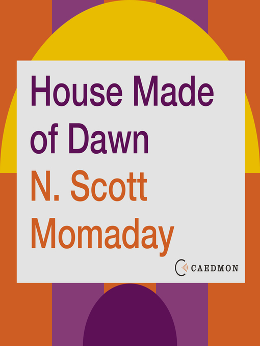 Title details for House Made of Dawn by N. Scott Momaday - Wait list